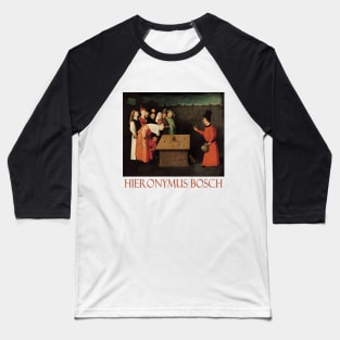 The Conjurer (15th Century) by Hieronymus Bosch Baseball T-Shirt